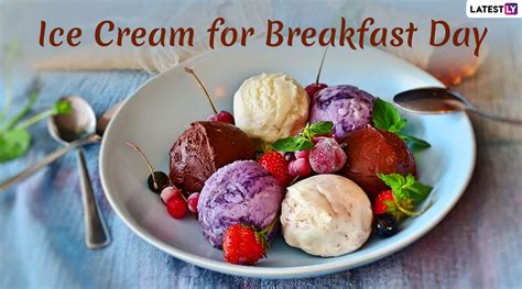 Ice Cream for Breakfast Day 2020: Fun Reasons Why Having Some Sundae With Breakfast Is a Great ...