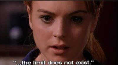 The limit does not exist | We Heart It | movie, limit, and mean girls