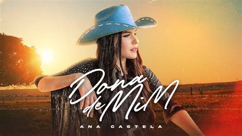 ANA CASTELA - DONA DE MIM (OFICIAL) - YouTube