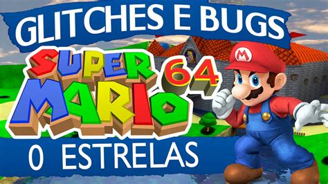 Speedrun (Glitches e Bugs) - Super Mario 64: 0 Estrelas - YouTube