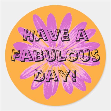 Have a Fabulous Day Sticker | Zazzle