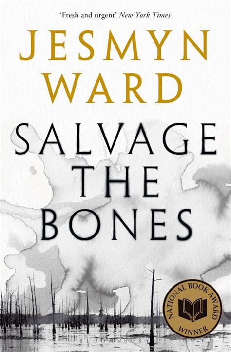 Salvage the Bones: : Jesmyn Ward: Bloomsbury Paperbacks