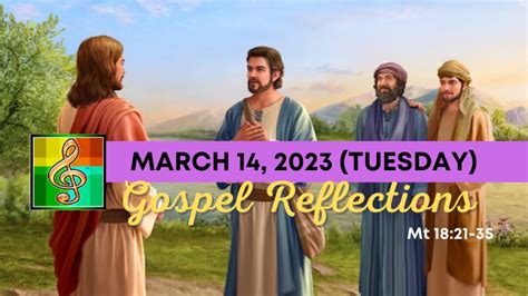 Gospel Reflections - Matthew 18: 21-35 - March 14, 2023 - Tuesday of the Third Week of Lent ...