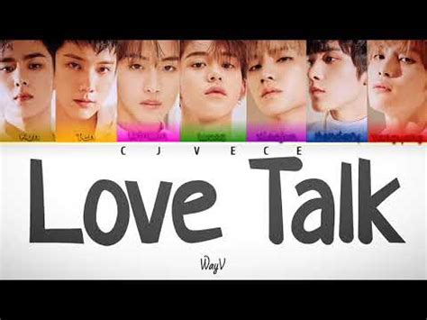 Love Talk- WayV (English Color Coded Lyrics) | Cjvece - YouTube