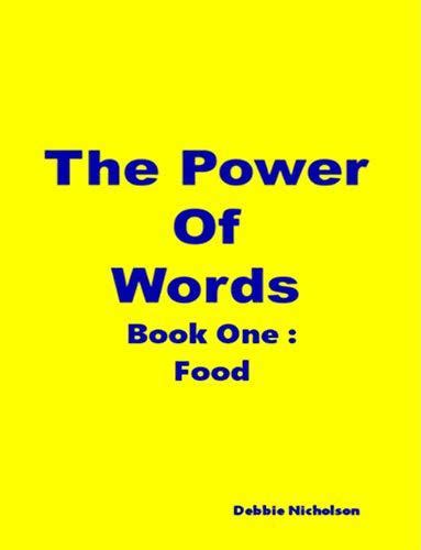 The Power of Words Book 1 : Food by Debbie Nicholson | Goodreads