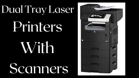 Best Dual Tray Laser Printers With Scanner in 2022