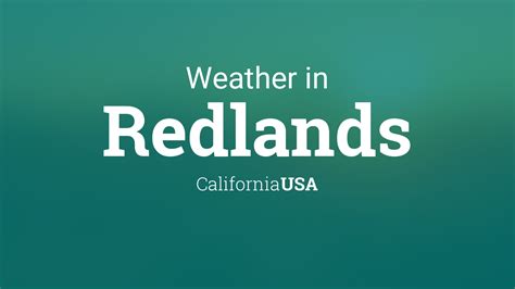 Weather for Redlands, California, USA