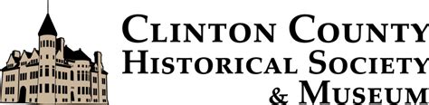 Clinton County Historical Society & Museum – Our history, preserved for ...