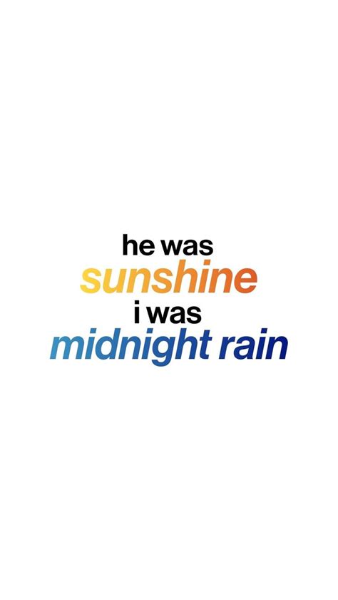 the words he was sunshine i was midnight rain are in multicolored ...