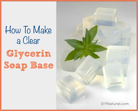 How To Make Glycerin Soap: A Base Recipe for Great Glycerin Soap