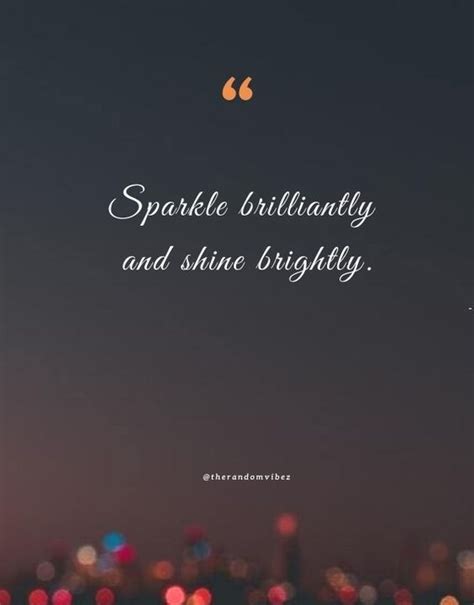 Keep Shining Quotes | Shine bright quotes, Bright quotes, Shine quotes