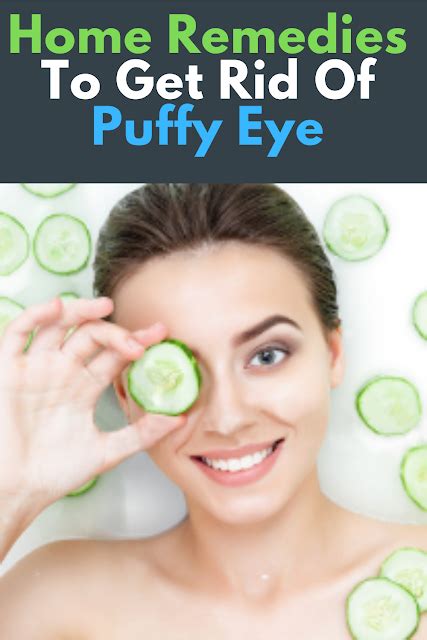 Home Remedies To Get Rid Of Puffy Eye