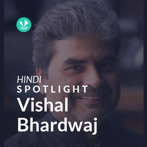 Vishal Bhardwaj - Spotlight - Latest Hindi Songs Online - JioSaavn