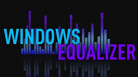 Top 5 Best Audio Equalizer Software For Windows 10 - Windows 10 Free Apps | Windows 10 Free Apps