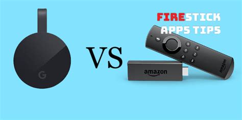 Amazon Firestick VS Chromecast - Which One to Buy? - Firesticks Apps Tips