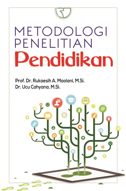 Metodologi Penelitian Pendidikan - Rukaesih & Ucu Cahyana ...