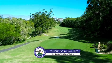 Headland Golf Club Sunshine Coast - Hole 17 Flyover - YouTube