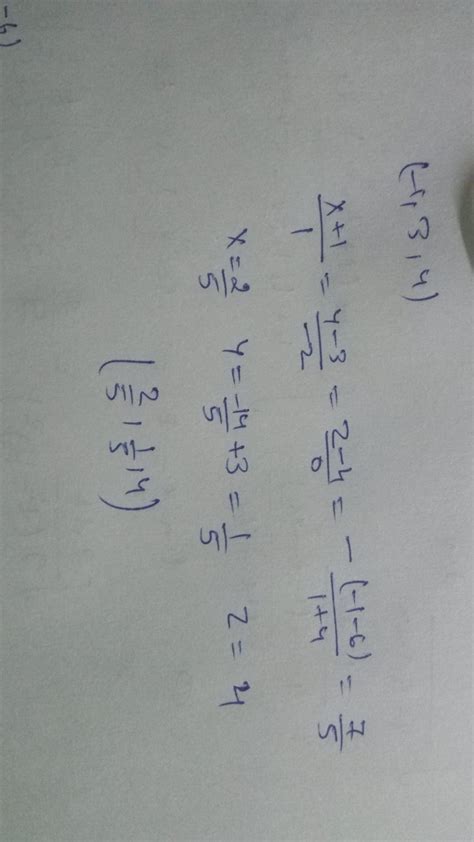 Foot of perpendicular from ( ( - 1,3,4 ) ) on the plane ( x - 2 y = 0 , )