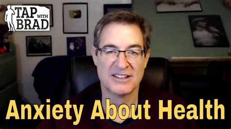 Anxiety About Your Health - Tapping with Brad Yates - YouTube