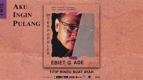 Ebiet G. Ade - Titip Rindu Buat Ayah (Official Audio) - YouTube