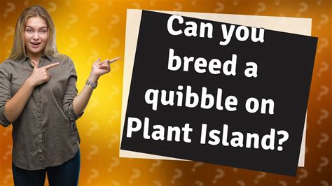 Can you breed a quibble on Plant Island? - YouTube