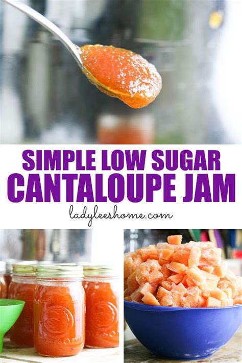 Low Sugar Cantaloupe Jam - Lady Lee's Home