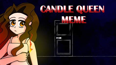 Candle queen meme (miniatura) (2/2) by AndairaTisan on DeviantArt