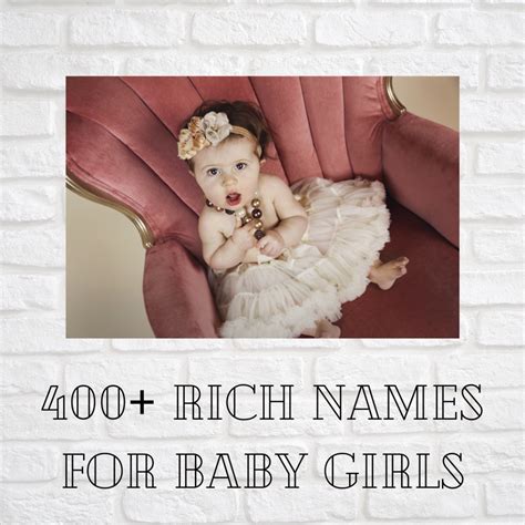 400+ Rich Girl Names for Babies - WeHaveKids