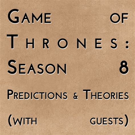 Stream Game of Thrones: Season 8 - Predictions & Theories by History of Westeros (Game of ...