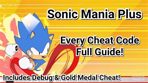 Sonic Mania Plus | ALL CHEAT CODES GUIDE! Includes Debug & Gold Medal ...