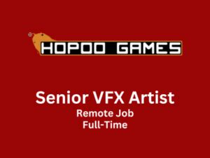 Senior VFX Artist required at Hopoo Games - Unreal Enigne 5