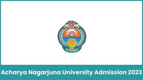 Acharya Nagarjuna University Admission 2023, form, courses, etc.