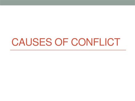 PPT - Causes of Conflict PowerPoint Presentation, free download - ID ...