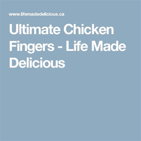 Ultimate Chicken Fingers - Life Made Delicious Ultimate Chicken Fingers ...