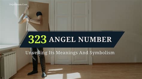 323 Angel Number: Unveiling Its Meanings And Symbolism - DejaDream