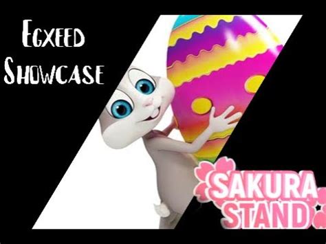 (Eggxeed) Showcase ||Sakura Stand|| - YouTube