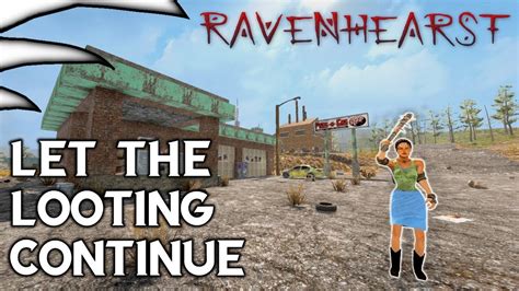 Let the Looting Continue | Ravenhearst Mod | 7 Days to Die | Part 5 ...