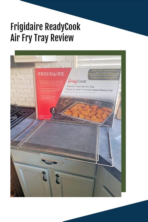 Frigidaire ReadyCook Air Fry Tray Review - Hollis Homestead | Acier inoxydable, Friture, Acier