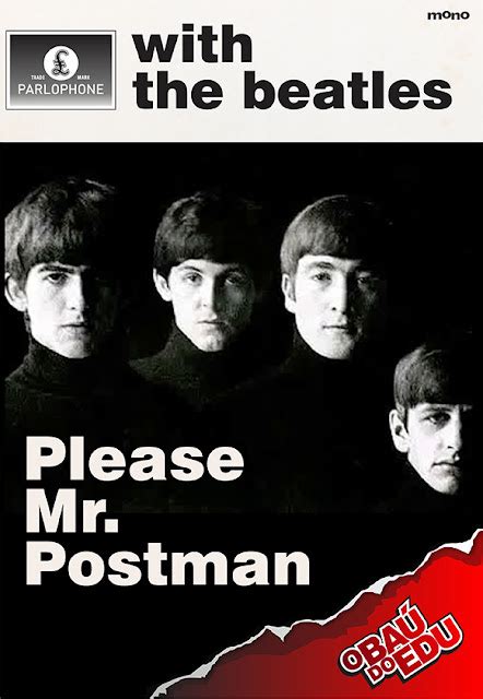 O Baú do Edu: THE BEATLES - PLEASE MR. POSTMAN - SENSACIONAL!