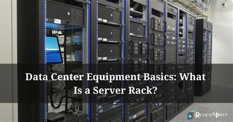 Data Center Equipment Basics: What Is a Server Rack? - ReviewNPrep