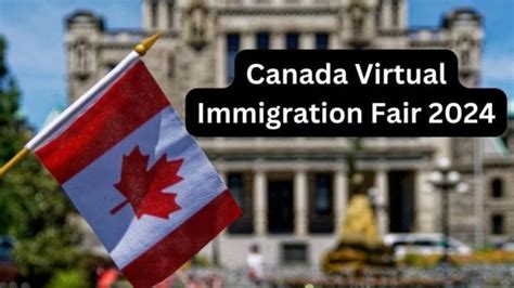 Registration Deadline & Process for the Canada Virtual Immigration Fair ...