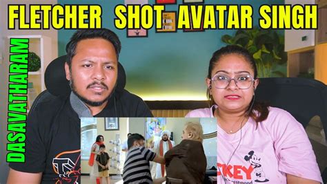 Dasavatharam : Fletcher Shot Avatar Singh Scene REACTION - YouTube