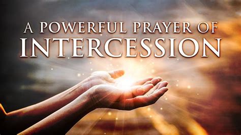 A Powerful Prayer Of Intercession | Power of prayer, Prayers, Prayer images