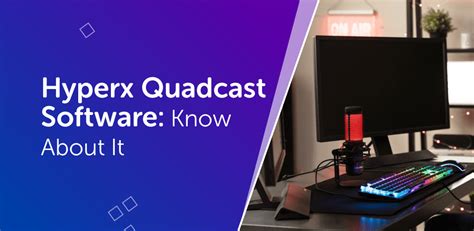 Hyperx Quadcast Software: A Detailed Guide