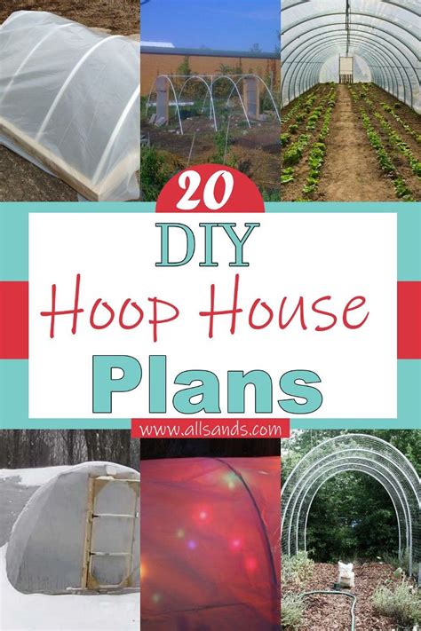 20 DIY Hoop House Plans For Farming Enthusiast - All Sands