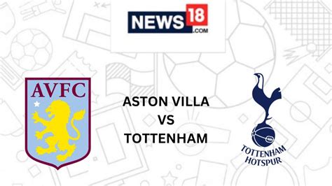 Aston Villa vs Tottenham Hotspur Live Streaming: When and Where to ...