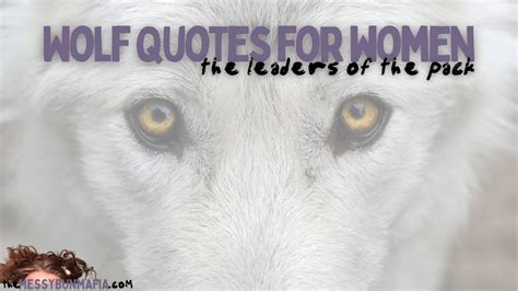 Wolf Quotes for the Women, the Leaders of the Pack - The Messy Bun Mafia