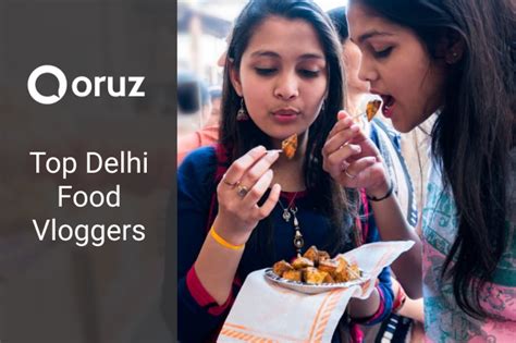 Top 10 Delhi Food Vloggers on Youtube (2024) - Qoruz