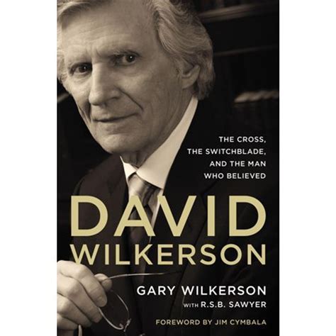 David Wilkerson: The Cross, the Switchblade, and the Man Who Believed