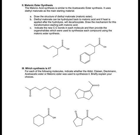 SOLVED: Il: Malonic Ester Synthesis The Malonic Acid synthesis similar t0 the Aceloacelic Ester ...